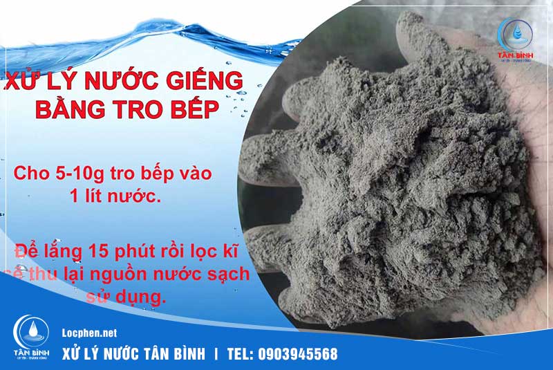 Dùng tro bếp xử lý nước giếng khoan